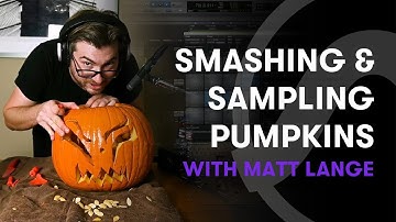 Smashing and Sampling Pumpkins with Matt Lange