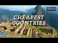 The top 10 cheapest countries to visit on vacation