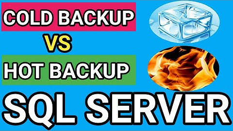 Cold Backup and Hot backup of SQL Server database || Cold backup and Hot Backup of RDBMS Database ||