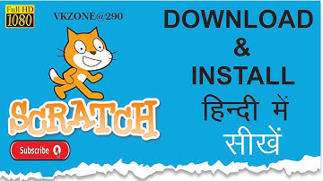 SCRATCH 3.0 KO DOWNLOAD & INSTALL करें | #vkzone290 #scratchdownload