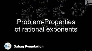 Problem-Properties of rational exponents, Math Lecture | Sabaq.pk