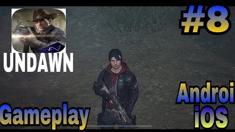 Undawn full gameplay walkthrough Mobile No commentary #8 SamsungA7,A8,j2,j3,J4,J5,J6,J7,X1,A2,A3,A4
