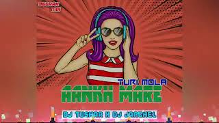 Aankh mare has mola aankh mare (Dj Tushar Rjn)