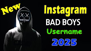 Top 10 Bad Boy Instagram Username For Boys 2025 | New Bad Boy Instagram Username |