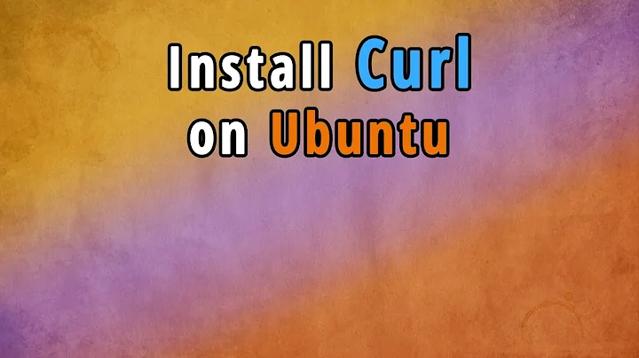 Ubuntu tutorial: How to install curl on ubuntu?