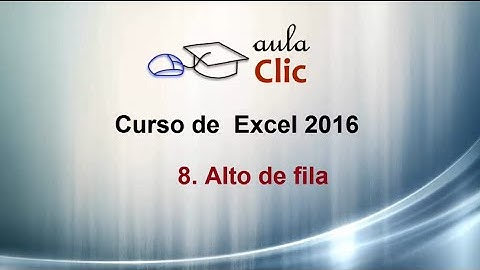Curso de Excel 2016. 8.1. Modificar la altura de las filas.