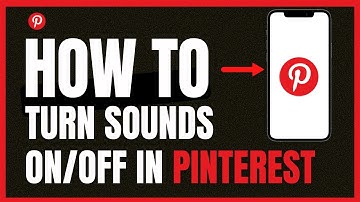 How To Turn On or Off Sounds on Pinterest - Enable or Disable App Sound