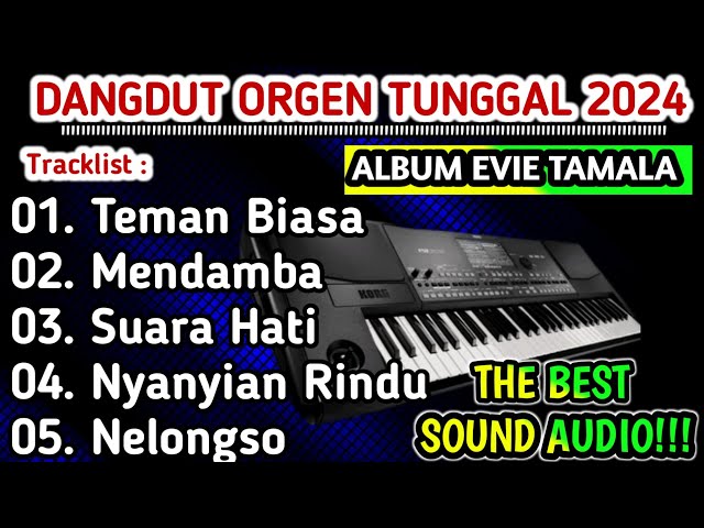 DANGDUT ORGEN TUNGGAL 2024 - FUUL ALBUM EVIE TAMALA BASS BENING!!! class=