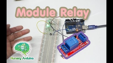 EP.28 Module Relay ( โมดูลรีเลย์ ) | Nursery Arduino