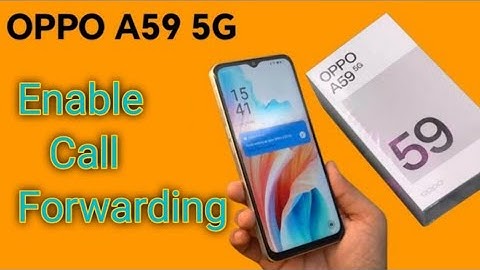 How to enable call forwarding in oppo A59