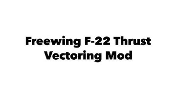 Freewing F-22 Thrust Vectoring Mod