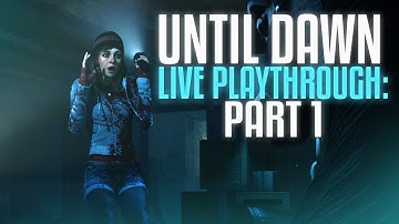 Until Dawn: Part 1 (Live Stream Let
