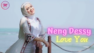 Neng Dessy - Love You