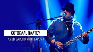 Miniatura del video "GOTOKAAL RAATEY - AYUB BACCHU with TAPOSH : WIND OF CHANGE [ PRE-SEASON ] at GAAN BANGLA TV"
