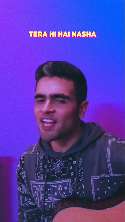 Tera Nasha - The Bilz and Kashif (Acoustic) | Sajan Arora
