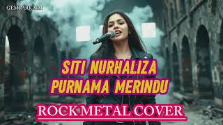 Siti Nurhaliza  Purnama Merindu  Rock Metal Cover Terbaru 