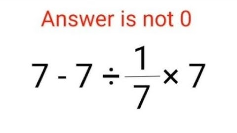 7-7÷(1/7)×7 Het antwoord is niet 0. Velen hebben het fout gedaan! Kun jij het wel? #wiskunde #tre...