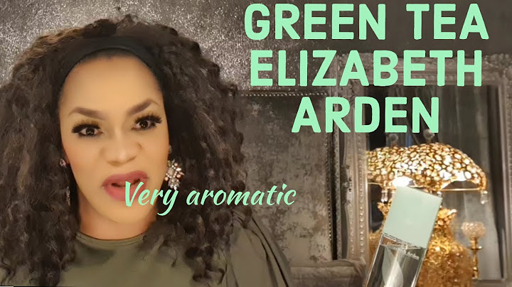 How long does Elizabeth Arden green tea last?