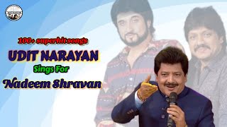Udit Narayan Sings For Nadeem Shravan | उदित नारायण और नदीम श्रवण के  Superhit Songs