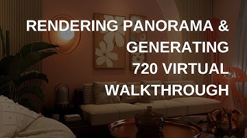 How to Render Panorama & Generate 720 Virtual Walkthrough in Coohom