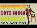 Non Stop Medley Oldies Love Songs - Cha Cha Nonstop Medley Oldies Songs 60s 70s 80s