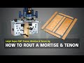 Leigh super fmt  how to rout a mortise  tenon