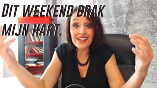 Dit weekend brak mijn hart.