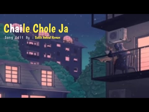 Chaile Chole Ja Slowed And Reverb  Arijit Singh  Bengali Lofi song  its me ashraf 