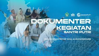 DOKUMENTER KEGIATAN SANTRI PUTRI | Pondok Pesantren Karangdurin