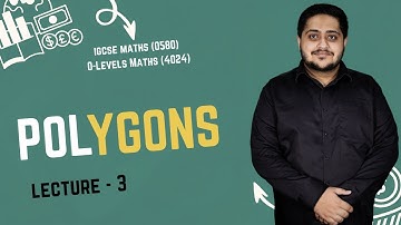 POLYGONS | LECTURE 3 | O LEVELS (4024) & IGCSE (0580) | 2025 | Sir Arshad