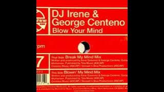 DJ Irene & George Centeno  -  Blow Your Mind (Blowin' My Mind Mix)