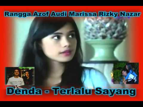 {FansClips} Denda  - Terlalu Sayang  (Rangga Azof Audi Marissa Rizky Nazar )
