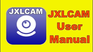 JXLCAM App User Manual For Wifi Camera A9