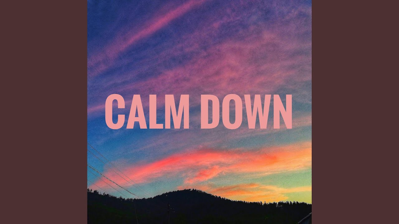 Que significa calm down