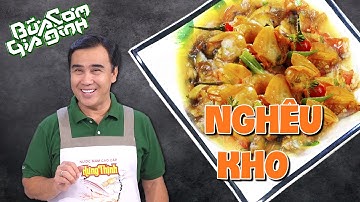 Nấu ăn cùng MC Quyền Linh: NGHÊU KHO lạ miệng, hao cơm | Bữa Cơm Gia Đình