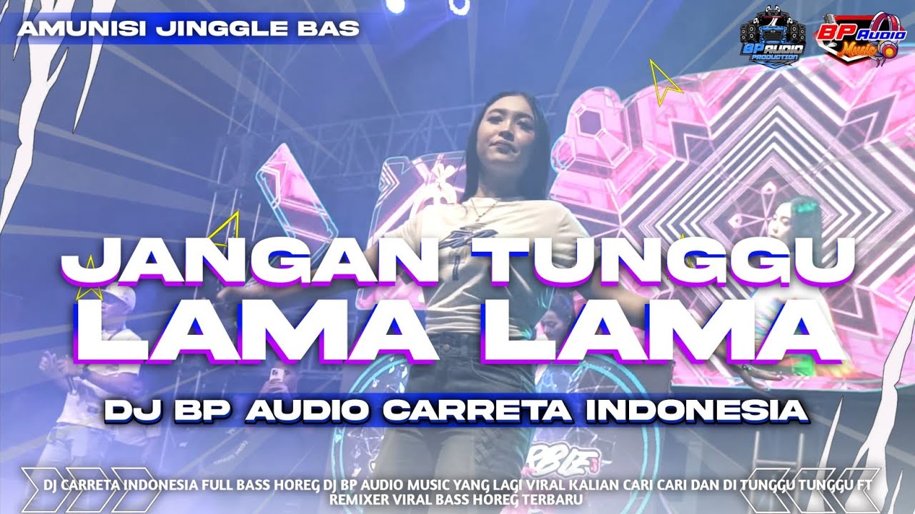 DJ JANGAN TUNGGU LAMA LAMA PERKASA GANK ‼️ BP AUDIO FT SIMBOL PERKASA FULL BASS HOREG ROADSHOW 
