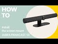 Jabra PanaCast 50: How to install the screen mount | Jabra Support