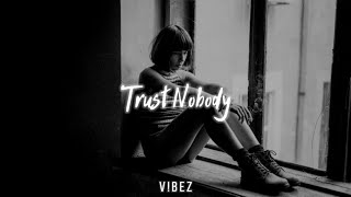 Trust Nobody - Lil Wayne ft.Adam Levine (Slowed + Reverb)