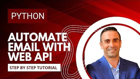 Automate Email Sending in Python with Web API Integration | Step by Step Python Tutorial