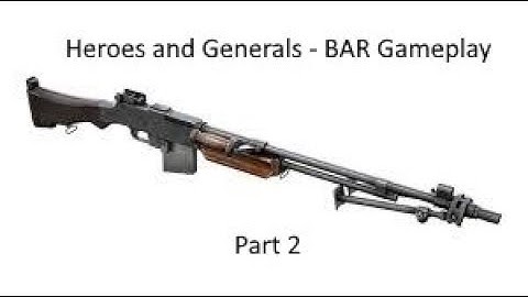 Heroes and generals: US gameplay - BAR/M1918 Automatic Rifle Part 2