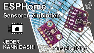 In ESPHome Sensoren einbinden, leicht gemacht! | #EdisTechlab