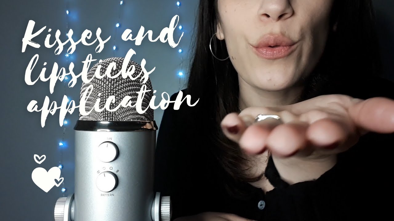 Asmr En Intense Mouth Sounds Kisses Lipstick Application Youtube