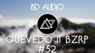 QUEVEDO || BZRP Music Sessions #52 - 8D Universe