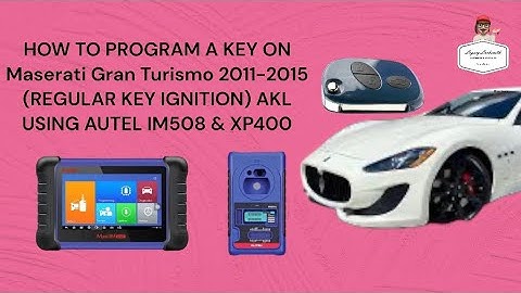 HOW TO PROGRAM A KEY ON Maserati Gran Turismo 2011-2015 (REGULAR KEY IGNITION) AKL USING IM508&XP400