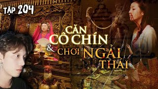 TẬP 204: CĂN CÔ CHÍN & CHƠI NGẢI THÁI || chuyện ma có thật Nguyễn Nguyễn