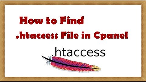How to Access  htaccess File in Cpanel