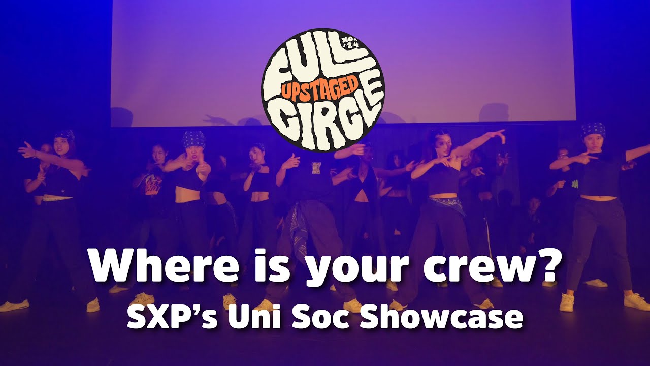 5. Where is your crew? | SoulXpress Uni Soc Showcase | UPstaged 2024 Full Circle