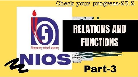 NIOS||Relations And Functions||Class 12||Maths||Chapter-23||Check your progress-23.2(Basics)||Part-3