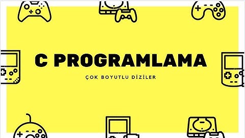 C Programlama Dersleri #30. Çok Boyutlu Diziler