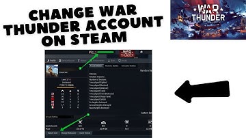 How to Change War thunder Account on Steam